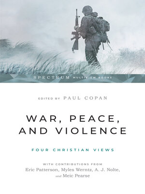 cover image of War, Peace, and Violence: Four Christian Views